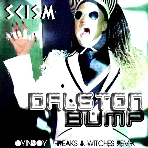 Dalston Bump - Oyinboy Freaks & Witches Remix