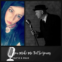 You Make Me Feel So Young