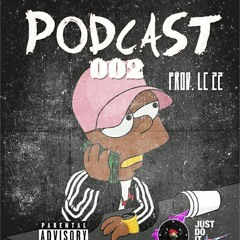 #PODCAST 002 - CONTEÚDO EXPLÍCITO [ prod. Lc 22 ]