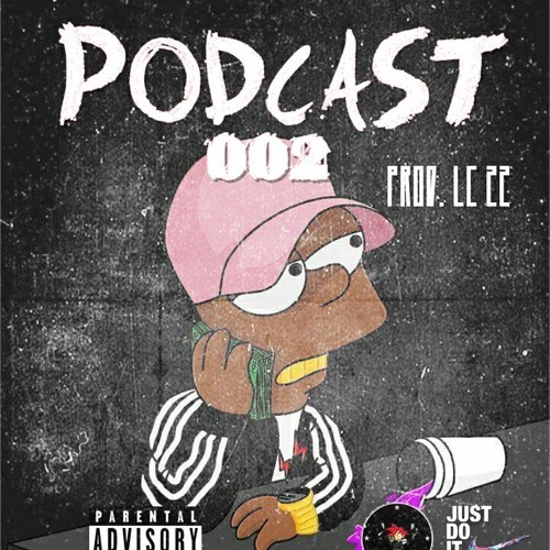 #PODCAST 002 - CONTEÚDO EXPLÍCITO [ prod. Lc 22 ]