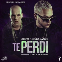 Casper Magico - Te Perdi feat Kendo Kaponi