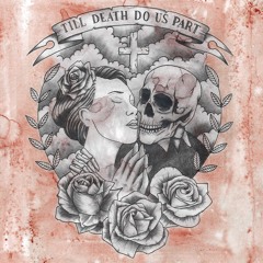 Til Death Do Us Part