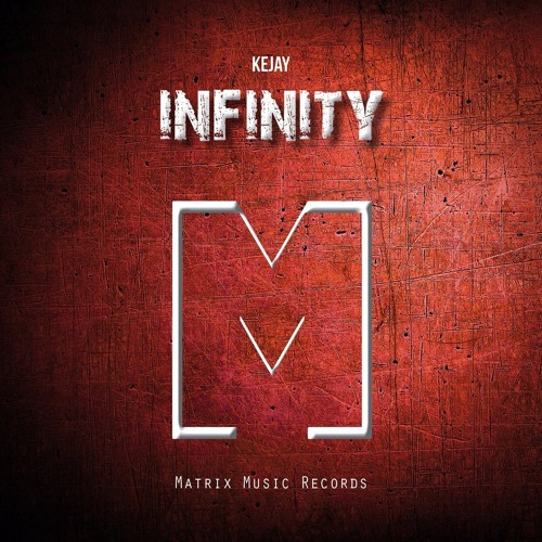 Infinity - KéJay (Original Mix) (OUT NOW!!)