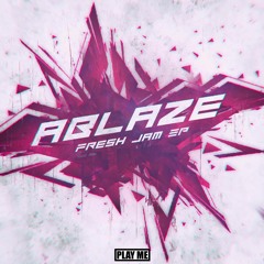 Ablaze - Fresh Jam