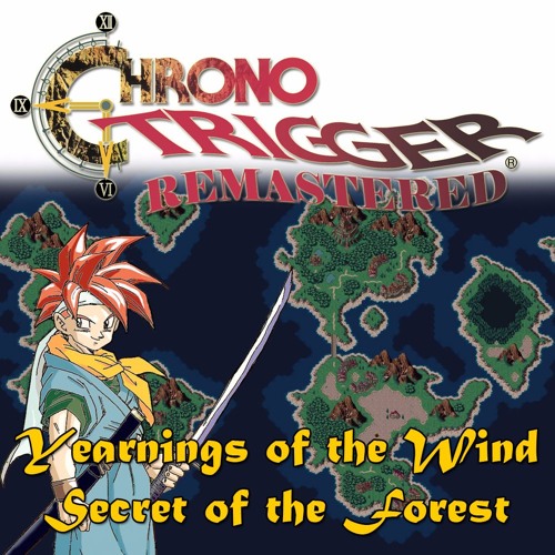 014-Chrono Trigger - Yearnings of the Wind (風の憧憬 - Wind Scene)