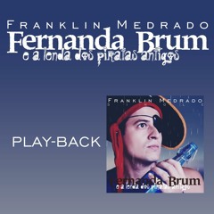 Fernanda Brum e a lenda dos piratas antigos - Play-Back