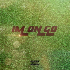 Im On Go w/ C Free (prod. Packman)