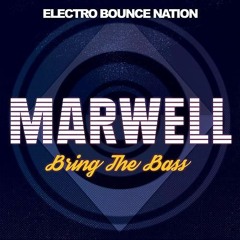 Marwell - Bring The Bass (Original Mix)