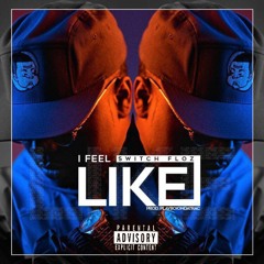 Switch Floz - I Feel Like