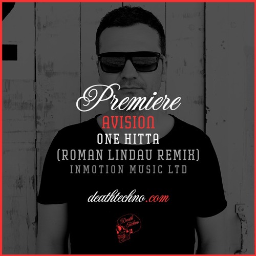 DT:Premiere | Avision - One Hitta (Roman Lindau Remix) [Inmotion Music LTD]