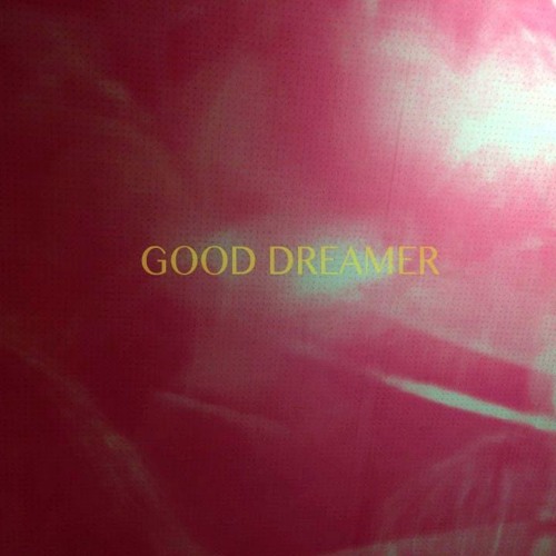 Good Dreamer