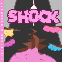 Milkshake & Desembra - Shock