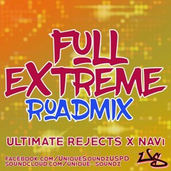 Ultimate Rejects X Unique Soundz - Full Extreme Roadmix
