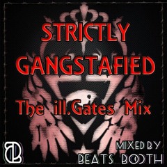 Strictly Gangstafied - The ill.Gates Mix