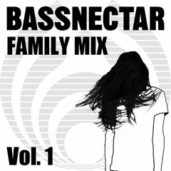 Bassnectar Family Mix Vol. 1