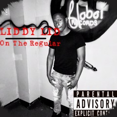 Liddy Lid - On the regular