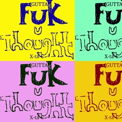 Fuk You Thought