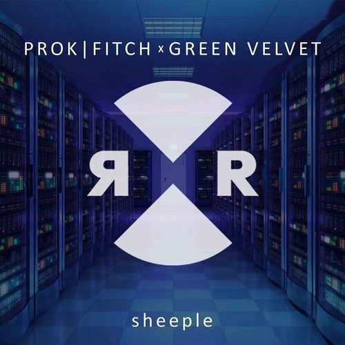 Green Velvet , Prok & Fitch - Sheeple (Original Mix)
