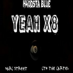 Hoodsta Blue - Yeah X8