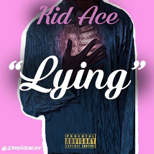 Lying - Kid Ace