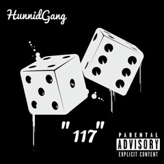 HunnidGang x ''117''