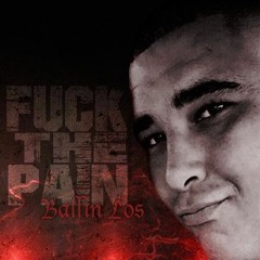 Fuck the pain - Ballin Los feat scoopastar