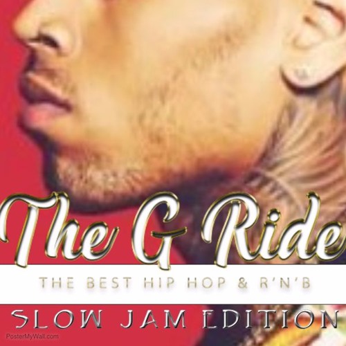 G RIDE SLOW JAM EDITION PART1