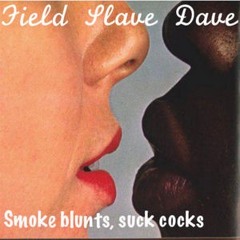 Fuk u wit uh veJetable(song) by Field