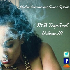 R&B TrapSoul Volume III