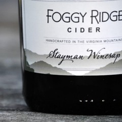 Tasting Foggy Ridge Stayman Winesap Cider