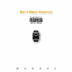 Wait A Minute (Freestyle)