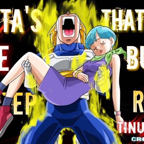 Vegeta's RageThats My Bulma [Dubstep Remix]