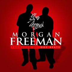Morgan Freeman ft. A.D. prod. by OGE Beats