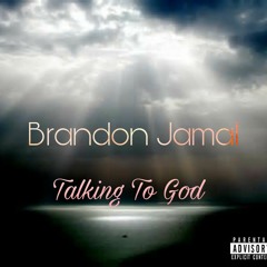 Brandon Jamal - Talking To God