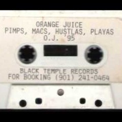 Orange Juice Clique - Testin My Pimpin