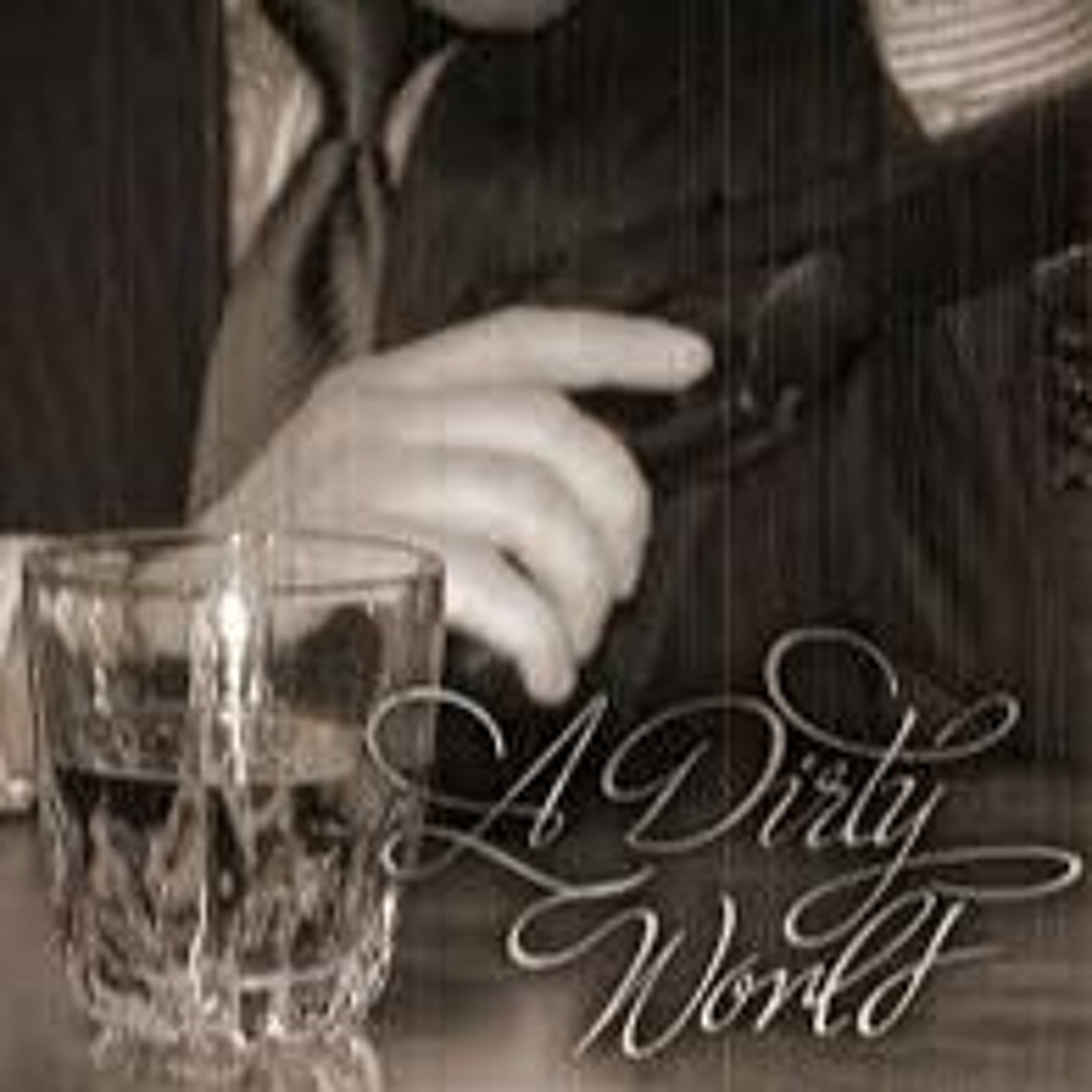 $Dirty World$ episode artwork