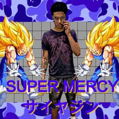 $uper Mercy