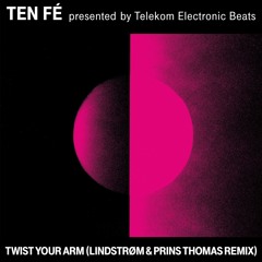 Twist Your Arm (Lindstrøm And Prins Thomas Remix)