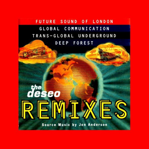 Jon Anderson - Deseo (Petko Turner Edit) Future Sound Of London Transglobal Underground Deep Forrest