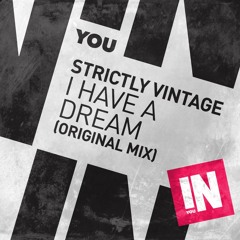 [FREE DL] Strictly Vintage - I Have A Dream (Original Mix)