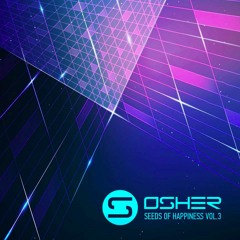 OSHER - Seeds of happiness Vol 3(Free download)