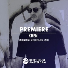 Premiere: Khen - Mountains Air (Original Mix)
