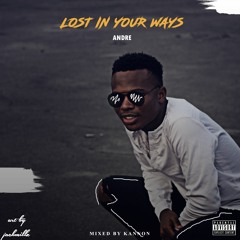 Andre - Lost In Your Ways