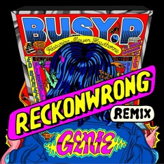 BUSY P feat MAYER HAWTHORNE "Genie" RECKONWRONG remix