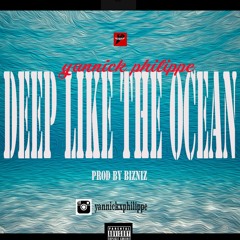 Yannick Philippe - Deep Like The Ocean (Prod Bizniz )