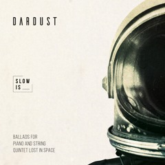 Slow Is - Ballads for piano and string quintet lost in space