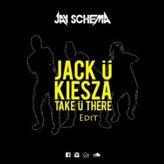 Jack Ü - Take Ü There (JAY SCHEMA Edit)