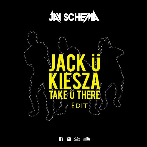 Jack Ü - Take Ü There (JAY SCHEMA Edit)