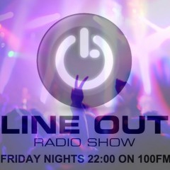 Line Out Radioshow 415 @ 100FM