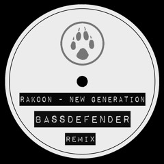 Rakoon - New Generation (BassDefender Remix)